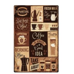 Plaque Métal Vintage Coffee Is A Good Idea