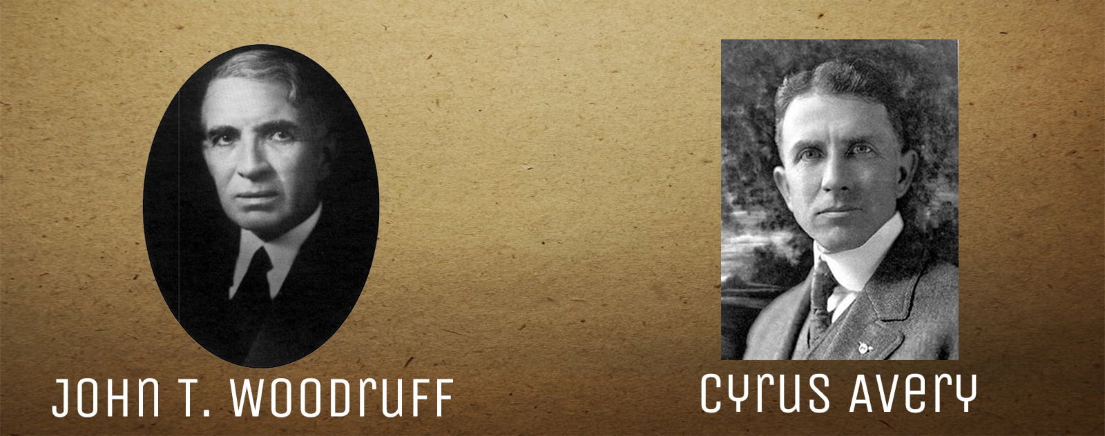 John T. Woodruff Cyrus Avery